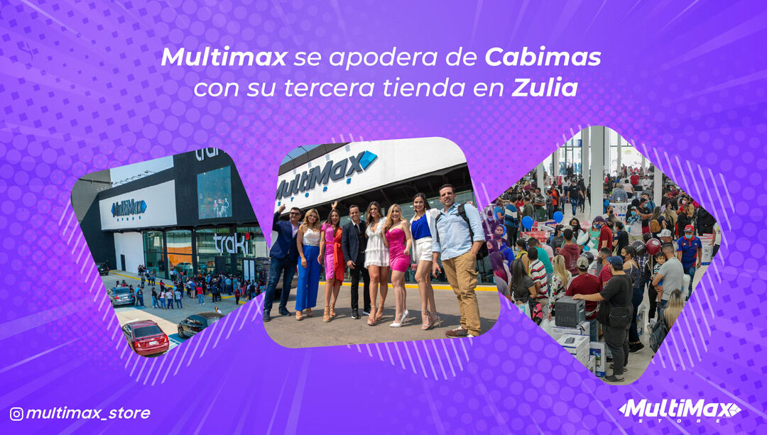 MultiMax takes over Cabimas with its third store in Zulia